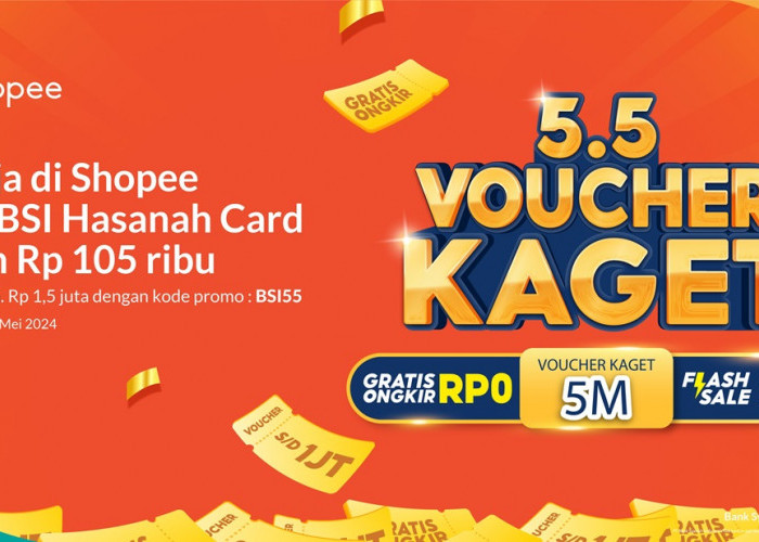 Belanja di Shopee pakai BSI Hasanah Card Diskon Rp 105.000, Ayo ! Manfaatkan Kesempatan Ini