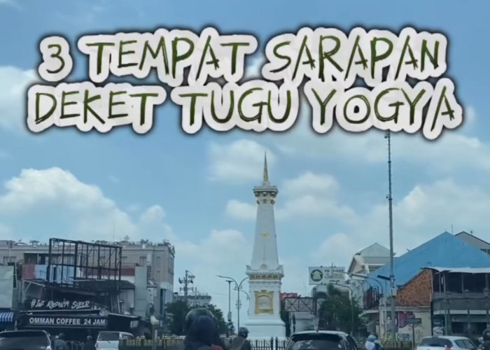 3 Tempat Sarapan Enak di Dekat Tugu Yogyakarta, Dijamin Kenyang