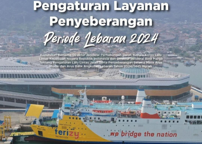 Begini Pengaturan Layanan Angkutan Penyeberangan untuk 4 Pelabuhan di Indonesia, Periode Lebaran 2024