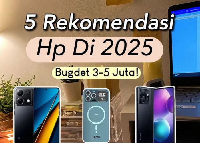 5 Handphone Terbaik 2025: Kualitas Kelas Atas, Harga Bersahabat, Pilihan Cerdas!