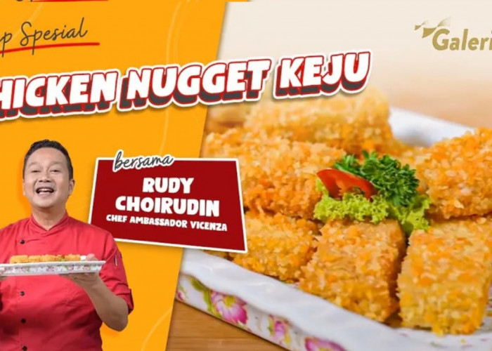 Resep Chicken Nugget Keju Ala Chef Rudy Choirudin, Sajian Sehat dan Lezat Favorit Anak-Anak