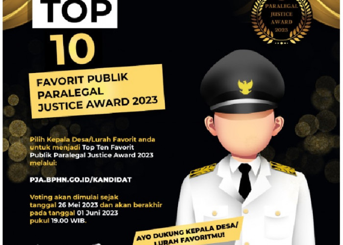 Menuju Top 10 Paralegal Justice Award 2023: Dukung Kades/Lurahmu, Ada Wakil dari Bengkulu,   VOTE ke Link Ini 