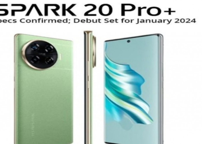 Smartphone Tecno Spark 20 Pro Plus Hadir dengan Kamera 108 MP, Harga Cuma 2 Jutaan!