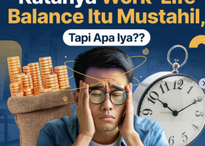 Apakah Work-Life Balance Hanya Mimpi? Temukan Cara Menemukan Keseimbangan Hidup yang Sesuai Prioritas Anda