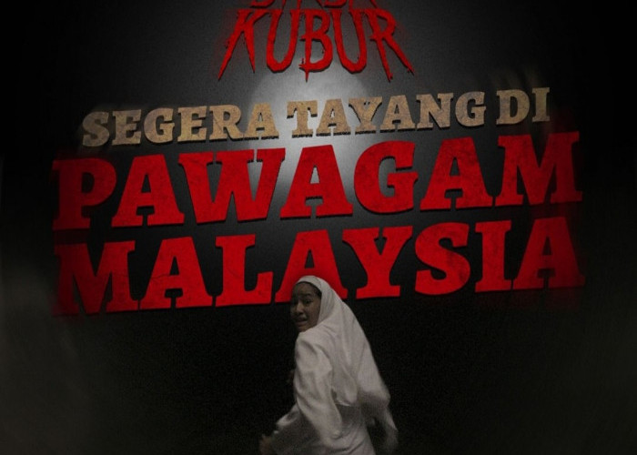 Film Siksa Kubur Bakal Tayang di Malaysia, Semoga Tidak Banyak Pemotongan 