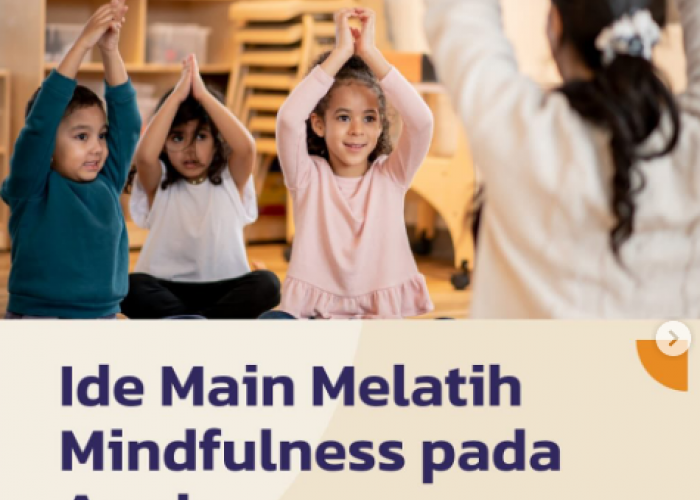 4 Ide Permainan Seru untuk Mengasah Mindfulness pada Anak