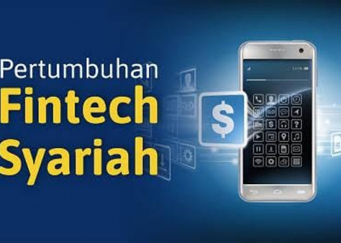 Fintech Syariah: Menyediakan Pelayanan Jasa Keuangan Alternatif Bebas Riba