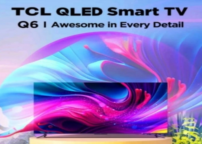 Sambut Tahun Baru 2024 dengan Smart TV TCL Q6 4k QLED, TV 43 Inch Harga Terbaru