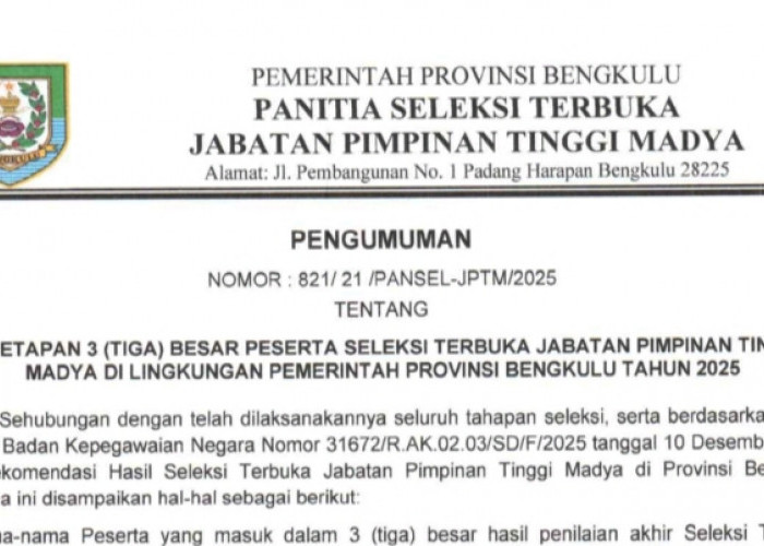 Pemprov Bengkulu Umumkan Tiga Besar Seleksi Terbuka JPT Madya 2025, Ini Nama-nama Calon Sekda