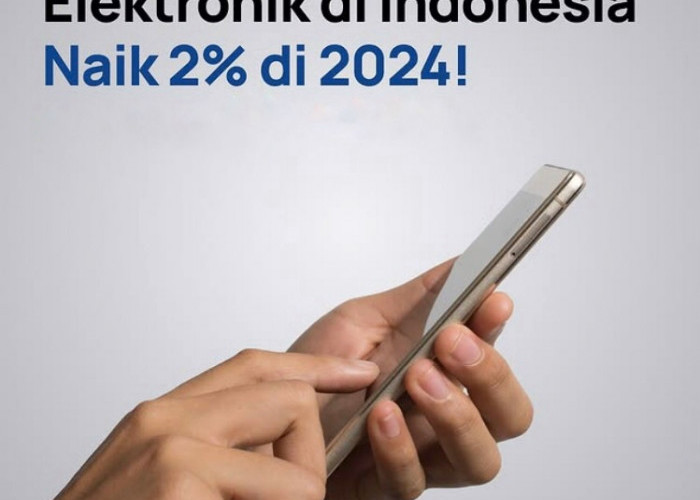 Penjualan Gadget dan Elektronik di Indonesia Naik 2% di 2024