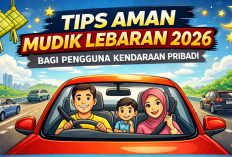 Anti-Gagal! Tips Mudik Nyaman 2026, Persiapan Mobil Pribadi Biar Nggak ‘Tumbang’ di Jalan