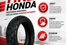Astra Motor Bengkulu Ungkap Keunggulan Tire Honda, Awet hingga 20.000 Kilometer